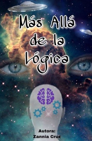 Cover for Zannia Cruz · Mas Alla de la Logica (Paperback Book) (2020)