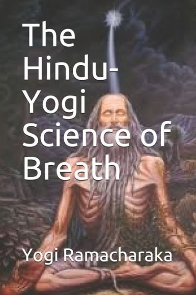 Cover for Yogi Ramacharaka · The Hindu-Yogi Science of Breath (Taschenbuch) (2020)