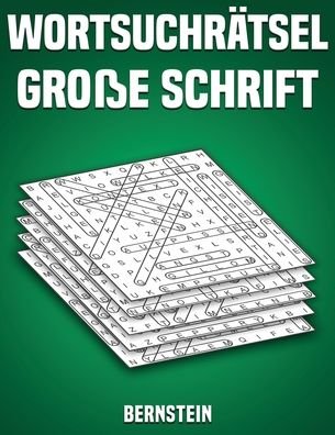 Wortsuchratsel Grosse Schrift - Bernstein - Bøger - Independently Published - 9798646847752 - 18. maj 2020