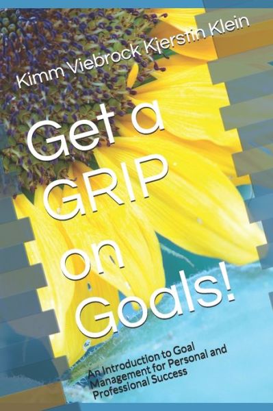 Cover for Kimm Viebrock Kjerstin Klein · Get a GRIP on Goals! (Paperback Book) (2008)