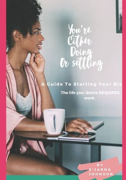 Cover for Sjarna Johnson · You're Either Doing or Settling (Paperback Book) (2020)