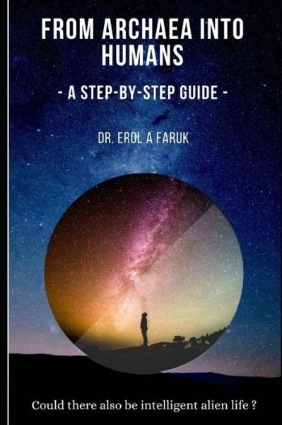 Cover for Erol a Faruk · From Archaea into Humans: A step-by-step guide (Paperback Bog) (2020)