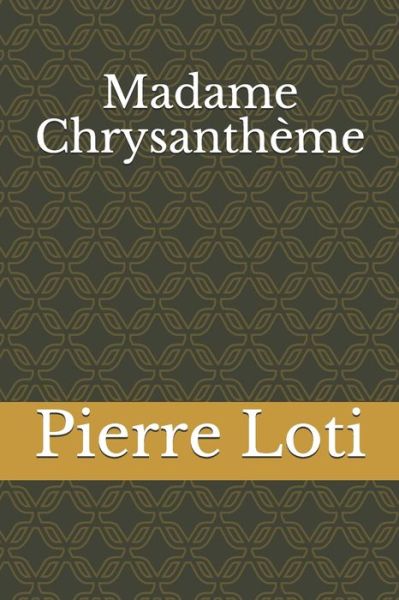 Cover for Pierre Loti · Madame Chrysantheme (Paperback Book) (2020)