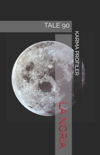 Cover for Karma Profiler · La Noria (Paperback Book) (2020)