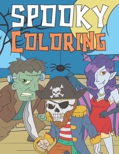 Spooky Coloring: Halloween Coloring Book for Kids Ages 4-9 Scary Creatures Illustrations - Bee Art Press - Boeken - Independently Published - 9798694552752 - 6 oktober 2020