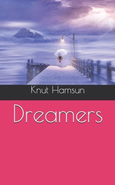 Cover for Knut Hamsun · Dreamers (Paperback Bog) (2021)