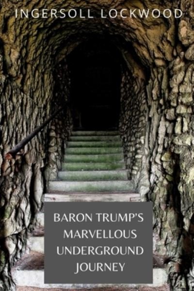 Cover for Ingersoll Lockwood · Baron Trump Marvellous Underground Journey (Paperback Book) (2021)
