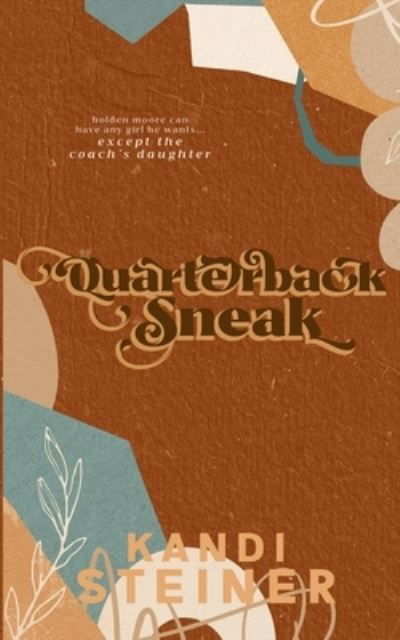 Cover for Kandi Steiner · Quarterback Sneak: Special Edition (Pocketbok) (2022)