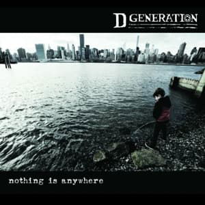 Nothing is Anywhere - D Generation - Musik - Megaforce - 0020286221753 - 29. Juli 2016