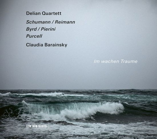 Im Wachen Traume - Schumann / Reimann / Byrd / Pierini / Purcell - Delian Quartett - Muzyka - ECM NEW SERIES - 0028948758753 - 12 lipca 2024