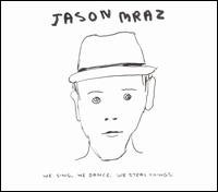 Cover for Jason Mraz · We Sing, We Dance, We Steal Things (CD) (2008)