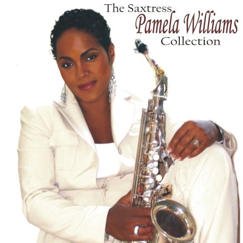 Cover for Pamela Williams · Saxtress Pamela Williams Collection (CD) (2008)