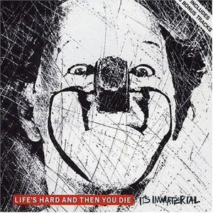 Cover for It's Immaterial · Life's Hard &amp; then You Die (CD) [Deluxe edition] (2016)