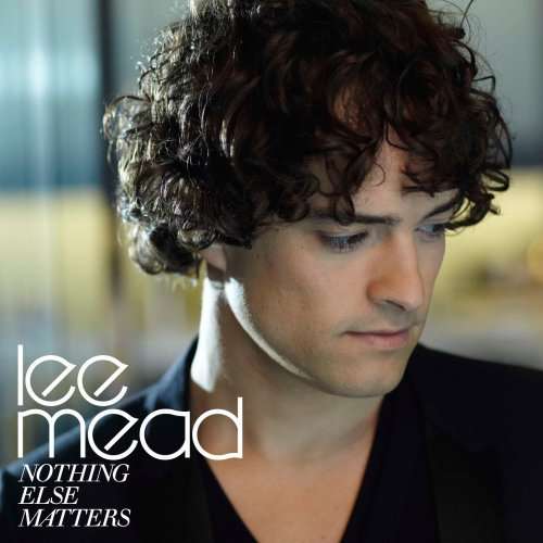 Lee Mead - Nothing else Matter (CD) (1901)