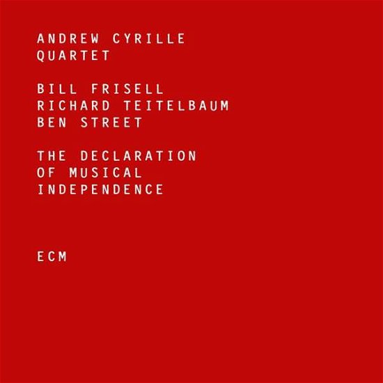 The Declaration of Musical Independence - Andrew Cyrille Quartet - Musikk - JAZZ - 0602547195753 - 23. september 2016