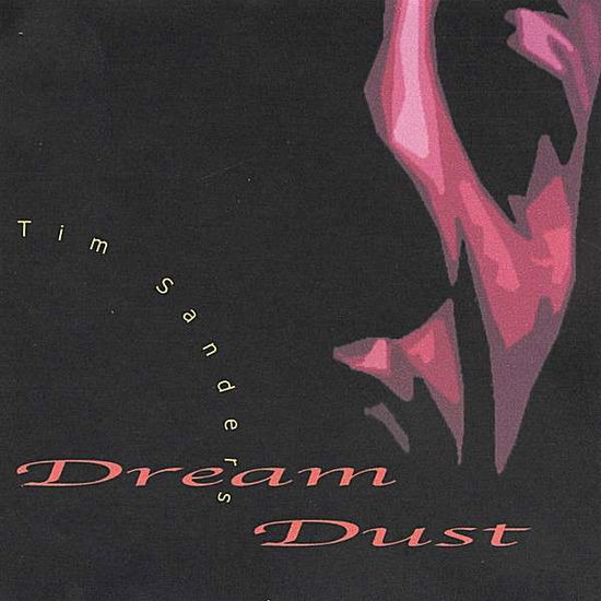 Cover for Tim Sanders · Dream Dust (CD) (2006)