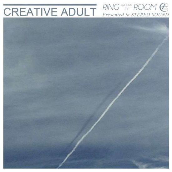 Cover for Creative Adult · Ring Around the Room (7&quot;) (2015)