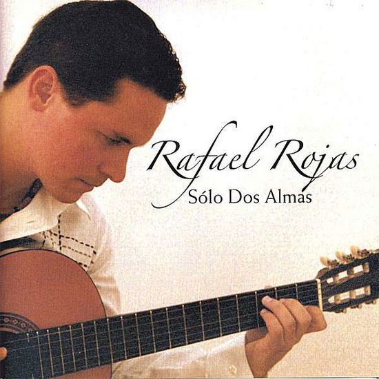 Cover for Rafael Rojas · Solo Dos Almas (CD) (2006)