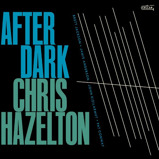 After Dark - Chris Hazelton - Música - CELLAR LIVE - 0875531024753 - 6 de outubro de 2023