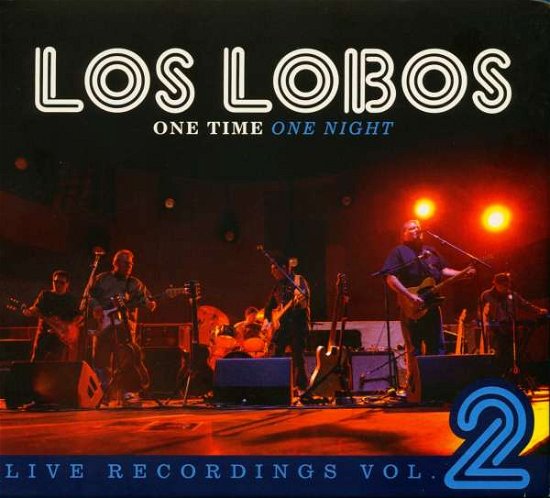 Cover for Los Lobos · One Time One Night 2 (CD) [Digipak] (2015)