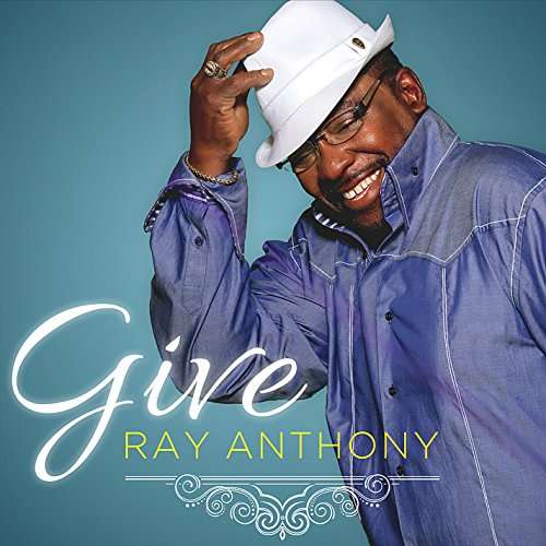 Cover for Ray Anthony · Give (CD) (2016)