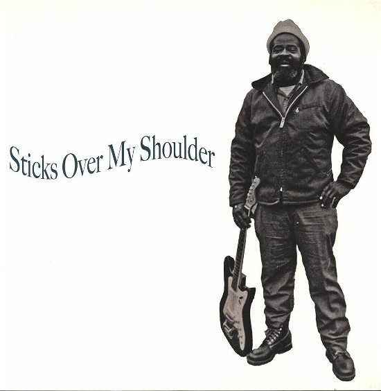 Cover for Sticks Over My Shoulder (LP)