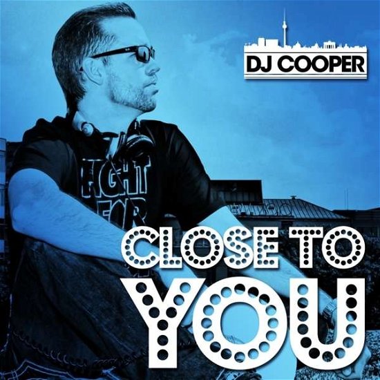 Cover for DJ Cooper · Close to You (SCD)