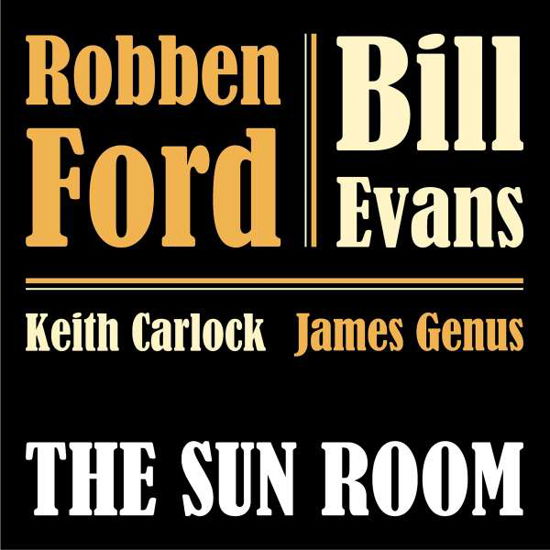 The Sun Room - Robben Ford & Bill Evans - Music - EARMUSIC - 4029759177753 - June 17, 2022