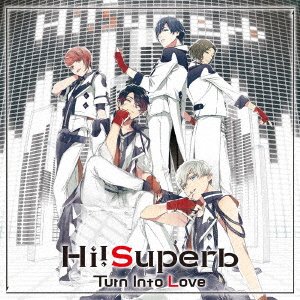 Cover for Hi!superb · Turn into Love (CD) [Japan Import edition] (2018)