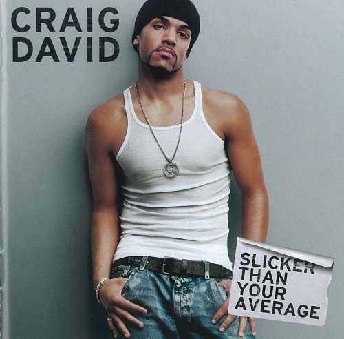 Slicker Than Your Average - Craig David - Music - WARNER MUSIC JAPAN CO. - 4943674084753 - November 26, 2008