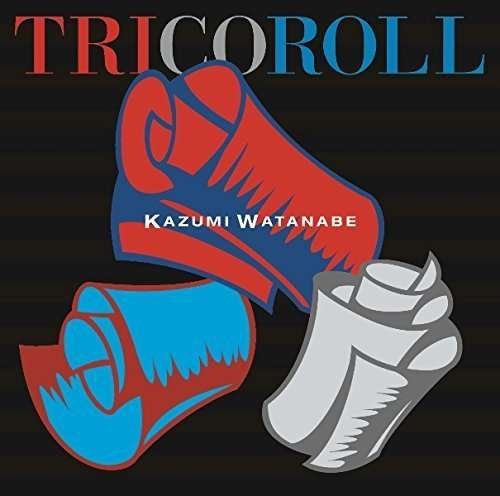 Cover for Kazumi Watanabe · Tricoroll (CD) [Remastered edition] (2016)