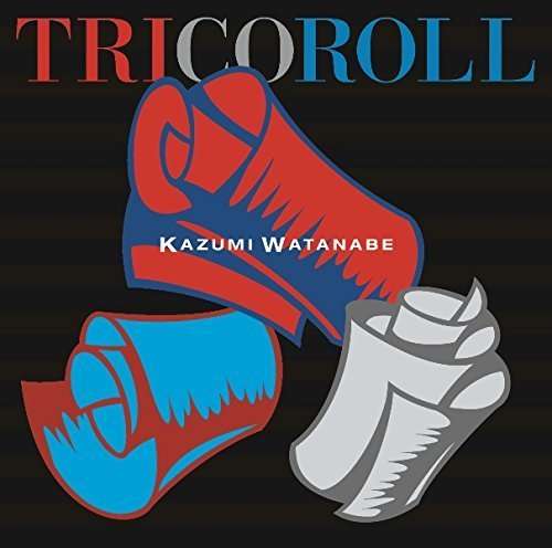 Tricoroll - Kazumi Watanabe - Muzyka - WARN - 4943674224753 - 26 lutego 2016