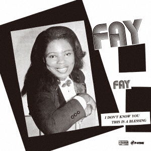 Fay · I Don't Know / This Is A Blessing (7") [Japan Import edition] (2021)