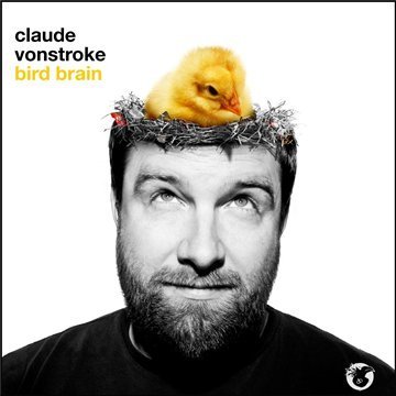 Cover for Claude Vonstroke · Claude Vonstroke-bird Brain (CD) (2009)