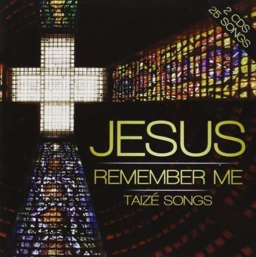 Jesus Remember Me - Taize Songs - London Fox Taize Choir - Musiikki - CLASSIC FOX RECORDS - 5038508013753 - maanantai 25. elokuuta 2014