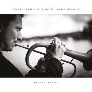 Cover for Gerard Presencer · Groove Travels (CD) (2016)