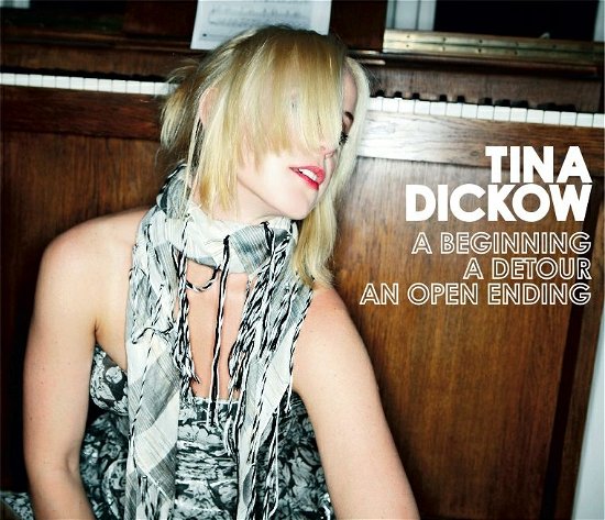 Cover for Tina Dickow · A Beginning, a Detour, an Open Ending (CD) (2008)