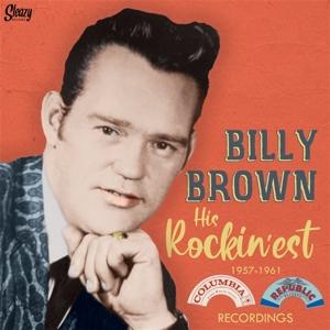 Cover for Billy Brown · His Rockin'est 1957 - 1961 Recordings (10&quot; LP) (LP) (2023)