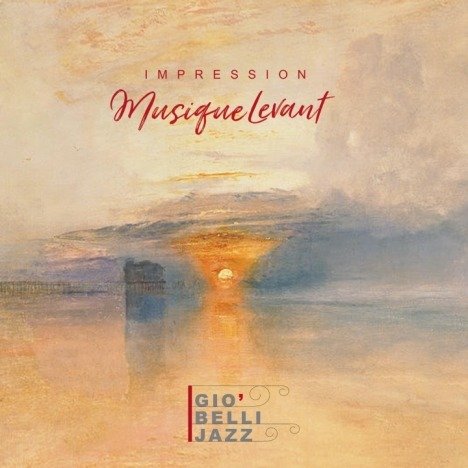 Cover for Gio' Belli · Impression Musique Levant (CD) (2018)