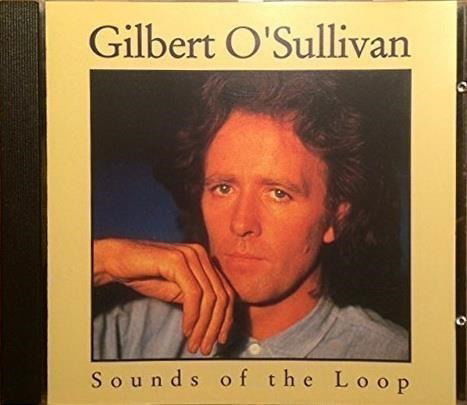 Cover for Gilbert O'Sullivan · Sounds Of The Loop (CD)