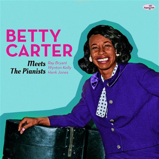 Meets The Pianists - Betty Carter - Música - SUPPER CLUB - 8435723700753 - 26 de janeiro de 2024