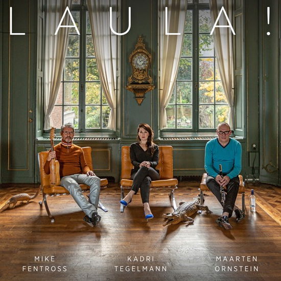 Laula! - Tegelmann / Ornstein / Fentross - Musiikki - ZEFIR - 8717774570753 - perjantai 29. tammikuuta 2021