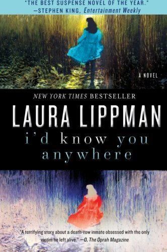 Cover for Laura Lippman · I'd Know You Anywhere: A Novel (Taschenbuch) [Reprint edition] (2011)
