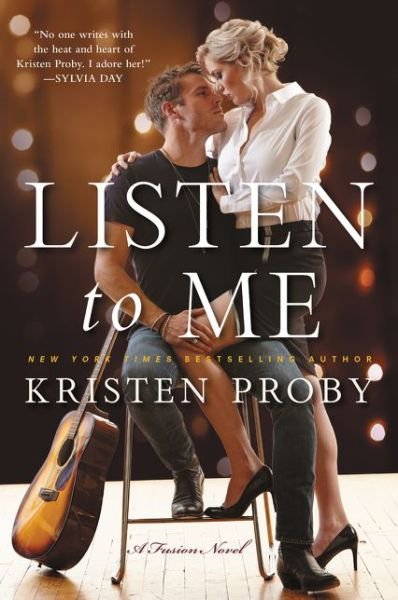 Cover for Kristen Proby · Listen To Me: A Fusion Novel - Fusion (Taschenbuch) (2016)