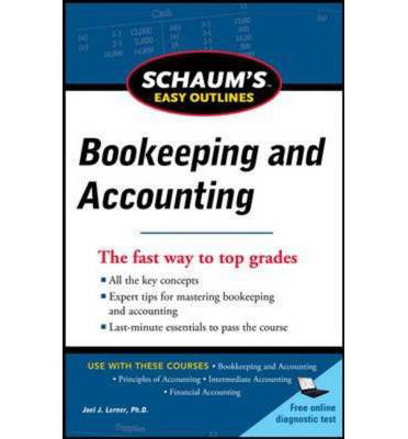 Schaum's Easy Outline of Bookkeeping and Accounting, Revised Edition - Joel Lerner - Books - McGraw-Hill Education - Europe - 9780071779753 - November 16, 2011