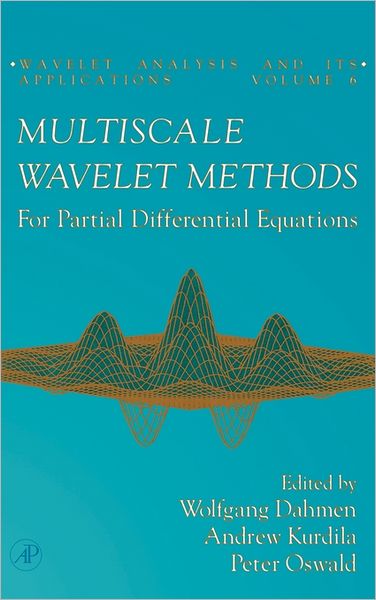 Cover for Dahmen, Wolfgang (IGPM / RWTH) · Multiscale Wavelet Methods for Partial Differential Equations - Wavelet Analysis and Its Applications (Hardcover Book) (1997)