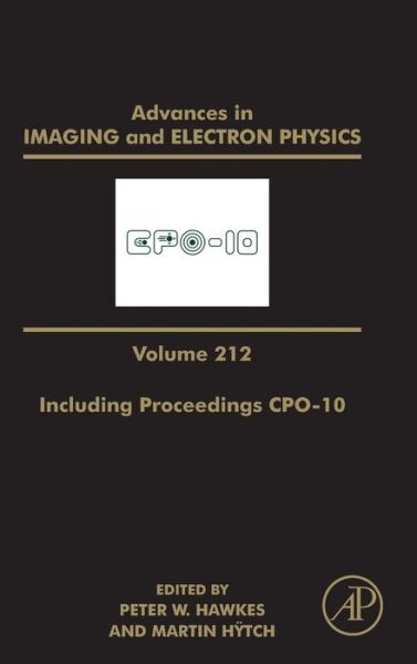 Cover for Advances in Imaging and Electron Physics Including Proceedings CPO-10 (Hardcover Book) (2019)