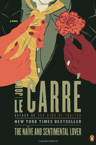 Cover for John Le Carre · The Naïve and Sentimental Lover: a Novel (Paperback Book) [Reissue edition] (2011)