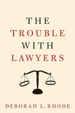 Cover for Deborah L. Rhode · The Trouble with Lawyers (Paperback Book) (2019)