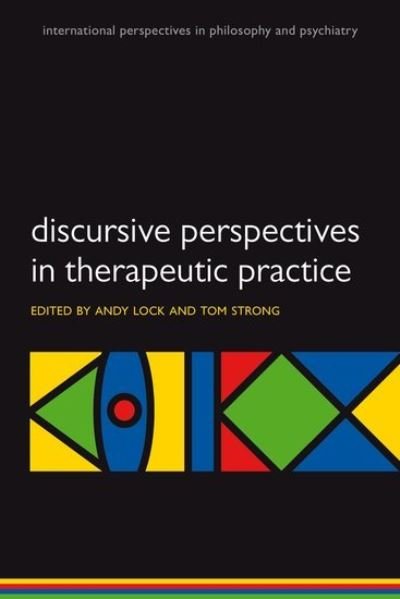 Cover for Andrew Lock · Discursive Perspectives in Therapeutic Practice - International Perspectives in Philosophy &amp; Psychiatry (Taschenbuch) (2012)